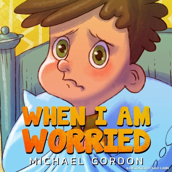 When I Am Worried (Self-Regulation Skills) (eBook, ePUB) When I Am Worried (Self-Regulation Skills) (eBook, ePUB)