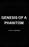 Genesis of a Phantom