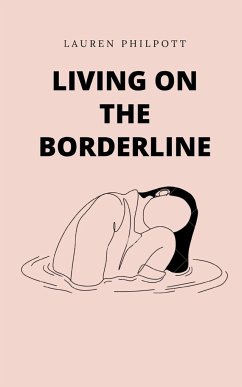 Living on the Borderline - Philpott, Lauren