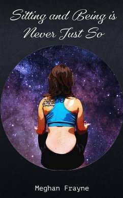 Cover Sitting and Being is Never Just So