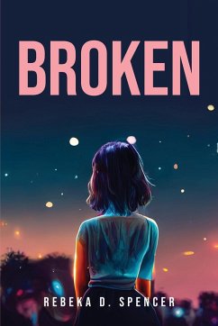 BROKEN - Rebeka D. Spencer