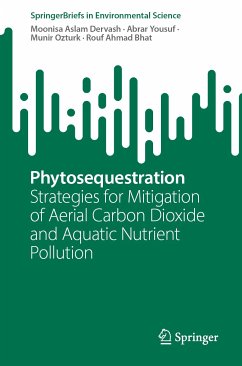 Phytosequestration (eBook, PDF) - Dervash, Moonisa Aslam; Yousuf, Abrar; Ozturk, Munir; Bhat, Rouf Ahmad