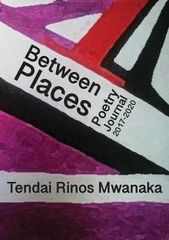Between Places - Mwanaka, Tendai Rinos