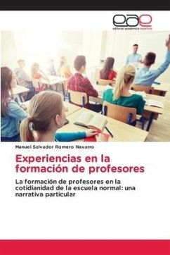 Experiencias en la formación de profesores - Romero Navarro, Manuel Salvador