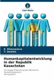 Humankapitalentwicklung in der Republik Kasachstan