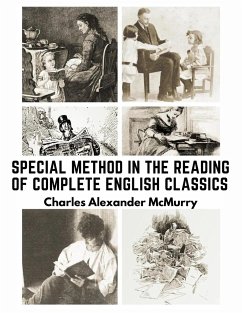 Special Method in the Reading of Complete English Classics - Charles Alexander McMurry