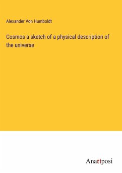 Cosmos a sketch of a physical description of the universe - Humboldt, Alexander Von