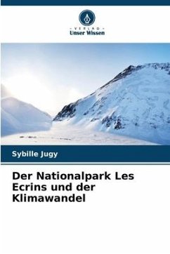 Der Nationalpark Les Ecrins und der Klimawandel - Jugy, Sybille
