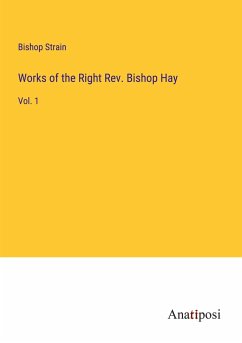 Works of the Right Rev. Bishop Hay - Strain, Bishop