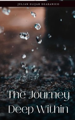 The Journey Deep Within - Deabanico, Julian Elijah