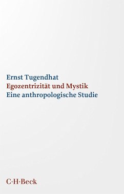 Egozentrizität und Mystik - Tugendhat, Ernst