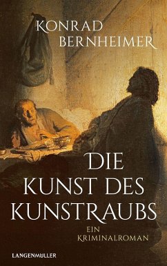 Die Kunst des Kunstraubs - Bernheimer, Konrad