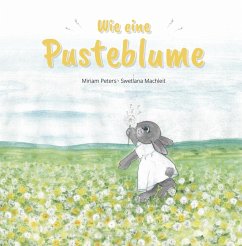 Wie eine Pusteblume - Peters, Miriam