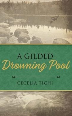 A Gilded Drowning Pool (eBook, ePUB) - Tichi, Cecelia