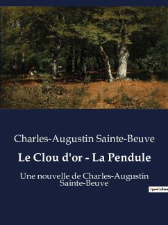 Le Clou d'or - La Pendule - Sainte-Beuve, Charles-Augustin