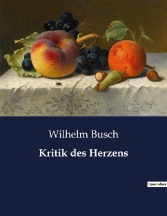 Kritik des Herzens - Busch, Wilhelm