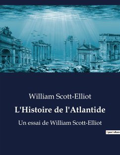 L'Histoire de l'Atlantide - Scott-Elliot, William