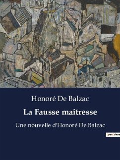 La Fausse maîtresse - Balzac, Honoré de