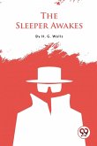 The Sleeper Awakes The Sleeper Awakes