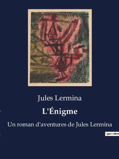 L'Énigme - Lermina, Jules