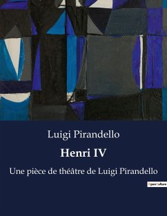 Henri IV - Pirandello, Luigi