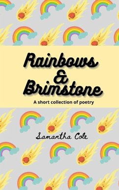 Rainbows and Brimstone - Cole, Samantha