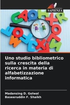 Uno studio bibliometrico sulla crescita della ricerca in materia di alfabetizzazione informatica - Golwal, Madansing D.;Shaikh, Baseeruddin F.