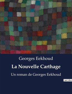 La Nouvelle Carthage - Eekhoud, Georges