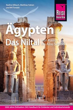 Reise Know-How Reiseführer Ägypten - Das Niltal von Kairo bis Abu Simbel - Eßbach, Nadine;Fabian, Matthias;Tondok, Wil