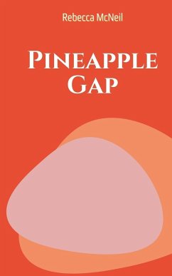 Pineapple Gap - McNeil, Rebecca