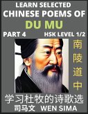 Chinese Poems of Du Mu (Part 4)- Understand Mandarin Language, China's history & Traditional Culture, Essential Book for Beginners (HSK Level 1/2) to Self-learn Chinese Poetry of Tang Dynasty, Simplified Characters, Easy Vocabulary Lessons, Pinyin & Engli