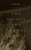 The Things You Cannot Change