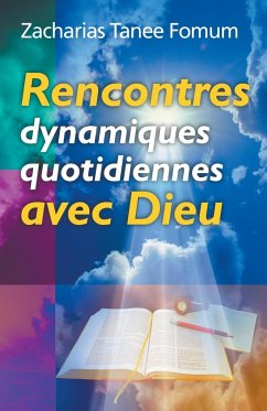 Rencontres Dynamiques Quotidiennes Avec Dieu - Fomum, Zacharias Tanee