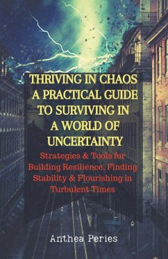 Thriving In Chaos - Peries, Anthea