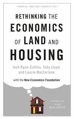 Rethinking the Economics of Land and Housing - Ryan-Collins, Josh; Lloyd, Toby; Macfarlane, Laurie