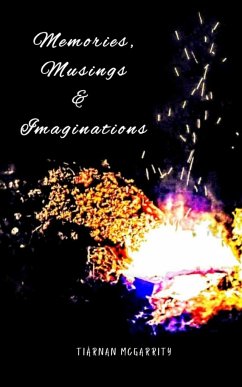 Memories, Musings and Imaginations - McGarrity, Tiàrnan