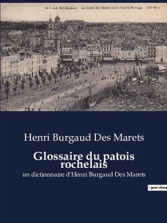 Glossaire du patois rochelais - Burgaud Des Marets, Henri