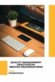 QUALITY MANAGEMENT PRACTICES IN SERVICE ORGANIZATIONS