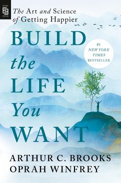 Build the Life You Want - Brooks, Arthur C.; Winfrey, Oprah