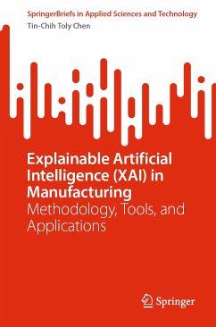 Explainable Artificial Intelligence (XAI) in Manufacturing (eBook, PDF) - Chen, Tin-Chih Toly