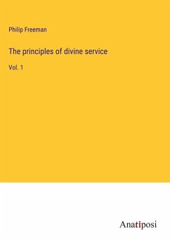 The principles of divine service - Freeman, Philip