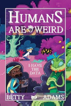 Humans are Weird - Adams, Betty