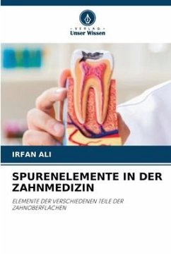 SPURENELEMENTE IN DER ZAHNMEDIZIN - Ali, Irfan