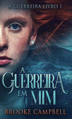 A Guerreira Em Mim - Campbell, Brooke