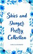 Skies and Danger Poetry Collection - Bild 1