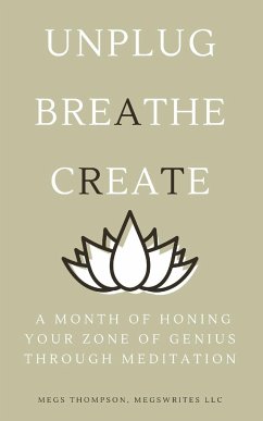 A Month of Honing Your Zone of Genius Through Meditation - Thompson, Megs