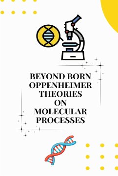 Beyond born oppenheimer theories on molecular processes - Bijit, Mukherjee