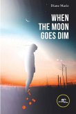 When the Moon Goes Dim