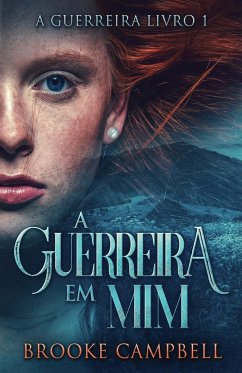 A Guerreira Em Mim - Campbell, Brooke