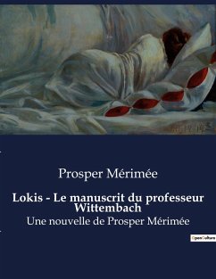 Lokis - Le manuscrit du professeur Wittembach - Mérimée, Prosper